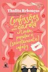 Livro Confissões de Uma Garota Linda, Popular e (Secretamente) Infeliz Vol. 3 Thalita Rebouças