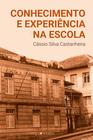 Livro - Conhecimento e experiência na escola