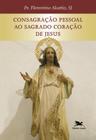 Livro - Consagração pessoal ao Sagrado Coração de Jesus