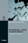Livro - Consciência e má-fé no jovem Sartre