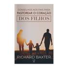 Livro - Conselhos aos pais para pastorear o coração dos filhos