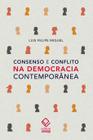 Livro - Consenso e conflito na democracia contemporânea