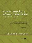 Livro - Constituição e código tributário comentados - 18ª edição de 2016