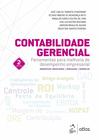 Livro - Contabilidade Gerencial - Ferramentas para Melhoria de Desempenho Empresarial