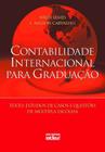 Livro - Contabilidade Internacional Para Graduação: Textos, Estudos De Casos E Questões De Múltipla Escolha