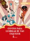 Livro - CONTOS PARA LEMBRAR DE NÃO ESQUECER