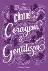 Livro - Contos sobre coragem e gentileza