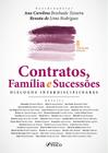 Livro - Contratos, Família e Sucessões Diálogos Interdisciplinares - 3ª Ed - 2023