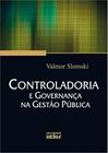 Livro - Controladoria E Governança Na Gestão Pública