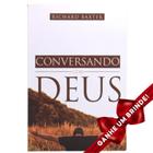 Livro Conversando com Deus Richard Baxter Cristão Evangélico Gospel Igreja Família Homem Mulher Jovens Adolescentes