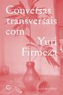 Livro - Conversas transversais com Yuri Firmeza