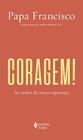 Livro - Coragem!