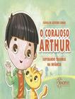 Livro - Corajoso Arthur, O - SINOPSYS EDITORA