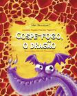 Livro - Cospe- Fogo, o Dragão - Editora Adonis