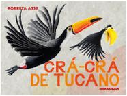 Livro Crá-crá de Tucano Roberta Asse