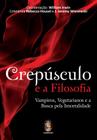 Livro - Crepúsculo e a filosofia