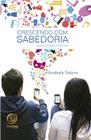 Livro - Crescendo com sabedoria