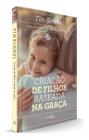 Livro - Criação de Filhos Baseada na Graça