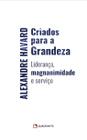 Livro - Criados para a grandeza