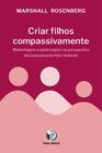 Livro - Criar filhos compassivamente