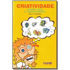 Livro - Criatividade - Criando Arte E Comportamento - Cene Editora