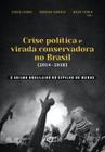 Livro - Crise política e virada conservadora no Brasil (2014-2018)