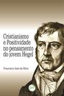 Livro - Cristianismo e positividade no pensamento do jovem hegel