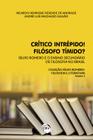 Livro - Crítico intrépido! Filósofo tímido?