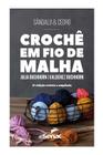 Livro - Crochê em fio de malha 2° Edição