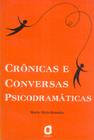 Livro - Crônicas e conversas psicodramáticas