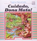 Livro - Cuidado, dona mata!