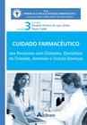Livro - Cuidado Farmacêutico aos Pacientes com Diabetes, Distúrbios da Tireóide, Anemias e Outras Doenças