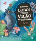 Livro - Cuidado, lobo! Tem um vilão no seu livro