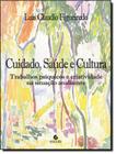 Livro - Cuidado, Saude E Cultura - ESCUTA