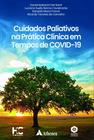 Livro - Cuidados Paliativos na Prática Clínica em Tempos de COVID-19