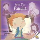 Livro - Cuide de Você! Entenda os Sentimentos: Ame Sua Família (Nível 2 / Paradidáticos Todolivro)