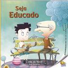 Livro - Cuide de Você! Seja Sociável: Seja Educado (Nível 2 / Paradidáticos Todolivro)