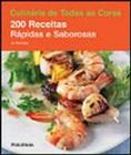 Livro - Culinária de Todas as Cores: 200 Receitas Rápidas e Saborosas - PUBLIFOLHA