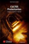Livro Culto Protestantes: Lavagem Cerebral e Hipnose - Jaime Francisco de Moura - Editora comdeus
