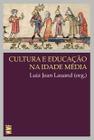 Livro - Cultura e educação na Idade média