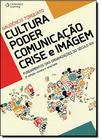 Livro - Cultura - poder - comunicação - crise e imagem