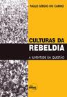 Livro - Culturas da rebeldia