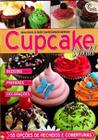 Livro Cupcake World - Dicas Fáceis Resultados Incríveis