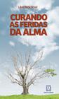 Livro - Curando as feridas da alma