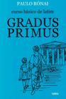 Livro Curso Básico de Latim Gradus Primus Paulo Rónai
