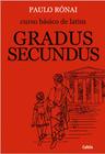 Livro - Curso Básico de Latim: Gradus Secundus