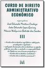 Livro - Curso de direito administrativo econômico - Volume 3 - 1 ed./2006
