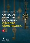 Livro - Curso de Filosofia do Direito - O Direito Como Prática - 2ª Edição 2022