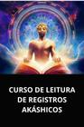 Livro curso de leitura de registros akáshicos - DUKE EDITORA