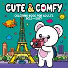 Livro - Cute & Comfy Coloring Book for Adults - Bold Easy - Livro de Colorir Adulto